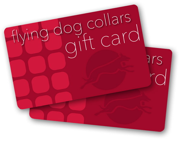 Flying Dog Collars Gift Card - Flying Dog Collars